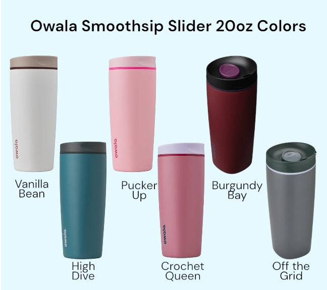 Personalized Engraved 20oz Owala Leakproof SmoothSip Slider in 6 colors: vanilla bean (off-white), high dive (blue-green), pucker up (light pink), crochet queen (rose), burgundy bay (burgundy), off the grid (dark grey)