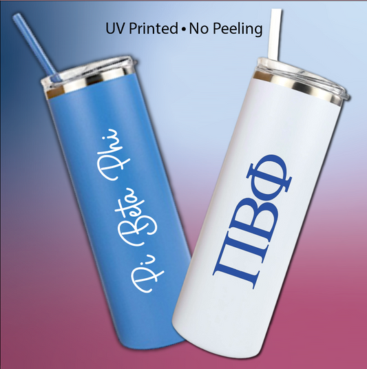 Pi Beta Phi Skinny Tumbler | UV Printed Pi Phi Cup | Greek Letters or Script