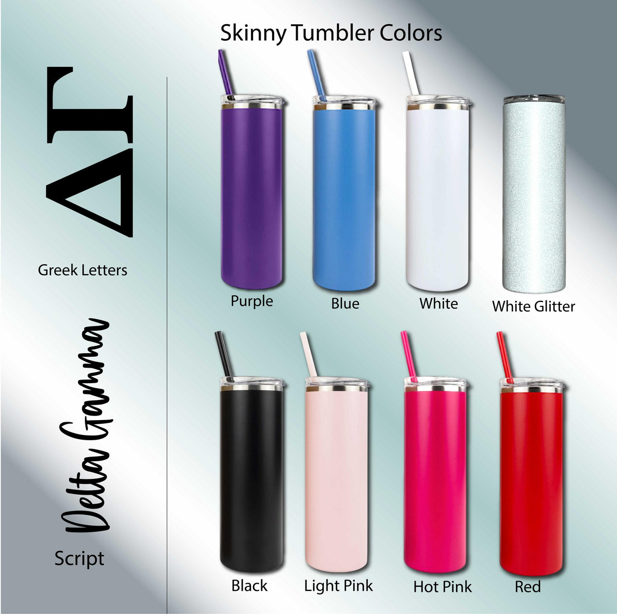 Delta Gamma Skinny Tumbler | Engraved Greek Letters or Script